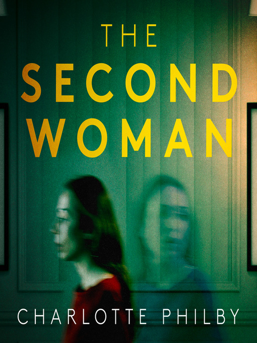 Title details for The Second Woman by Charlotte Philby - Available